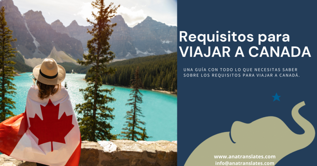 3 Requisitos para viajar a Canadá Ana Translates